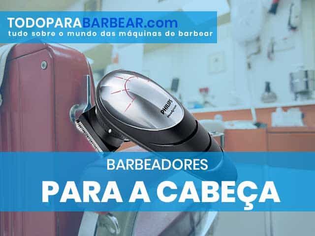 melhores-barbeadores-para-a-cabeça