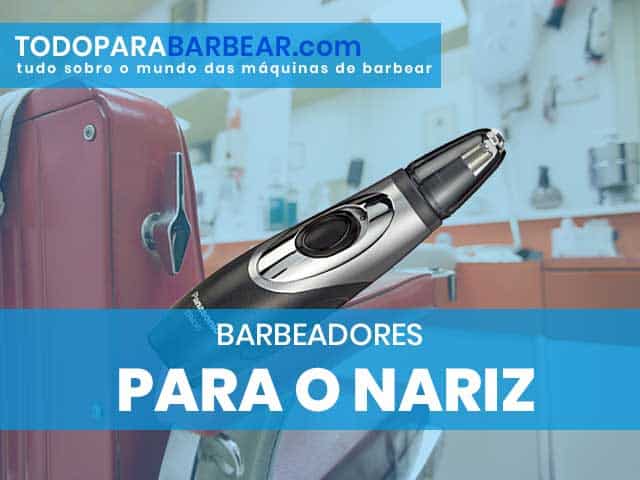 melhores-barbeadores-para-o-nariz